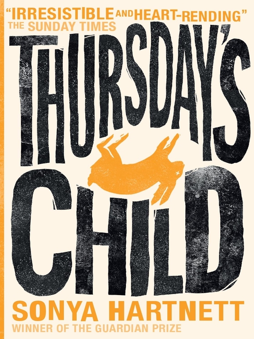 Title details for Thursday's Child by Sonya Hartnett - Wait list